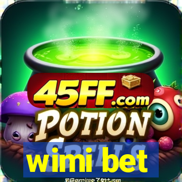 wimi bet